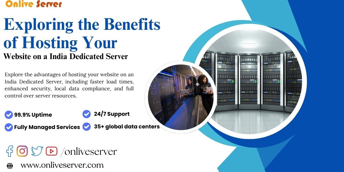 The Advantages of Hosting Your Web Site on an India Dedicated Server