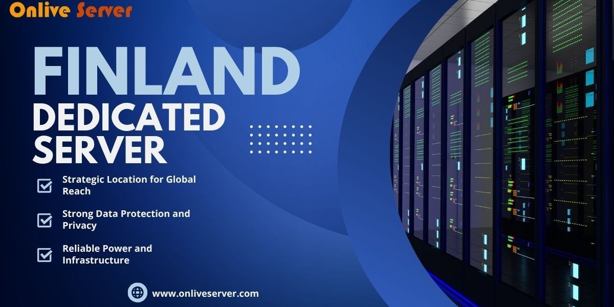 Everything You Need to Know About Finland Dedicated Server Hosting by Onlive Server