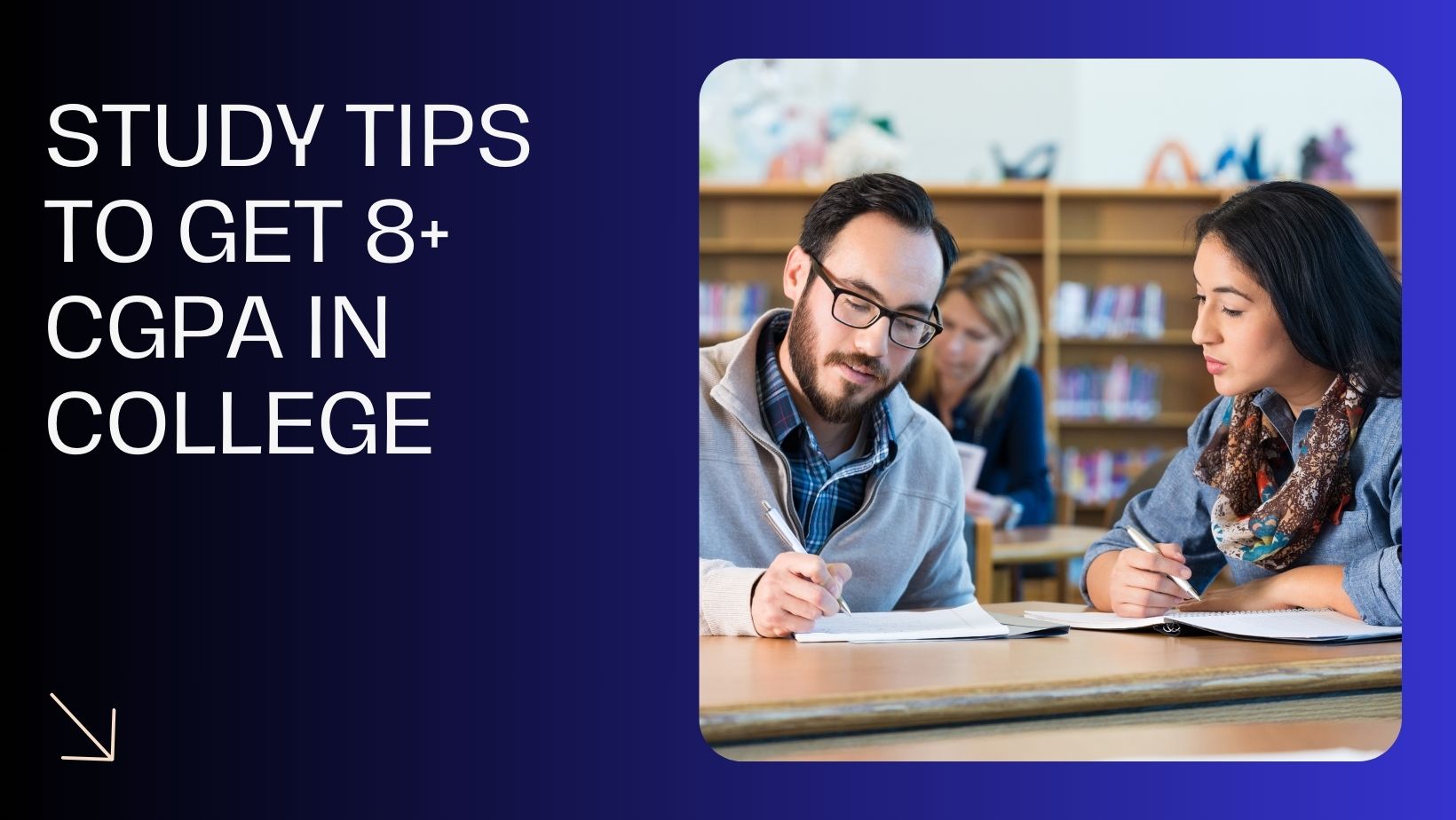 Acing College Exams in India: A Comprehensive Guide to Achieving a High CGPA