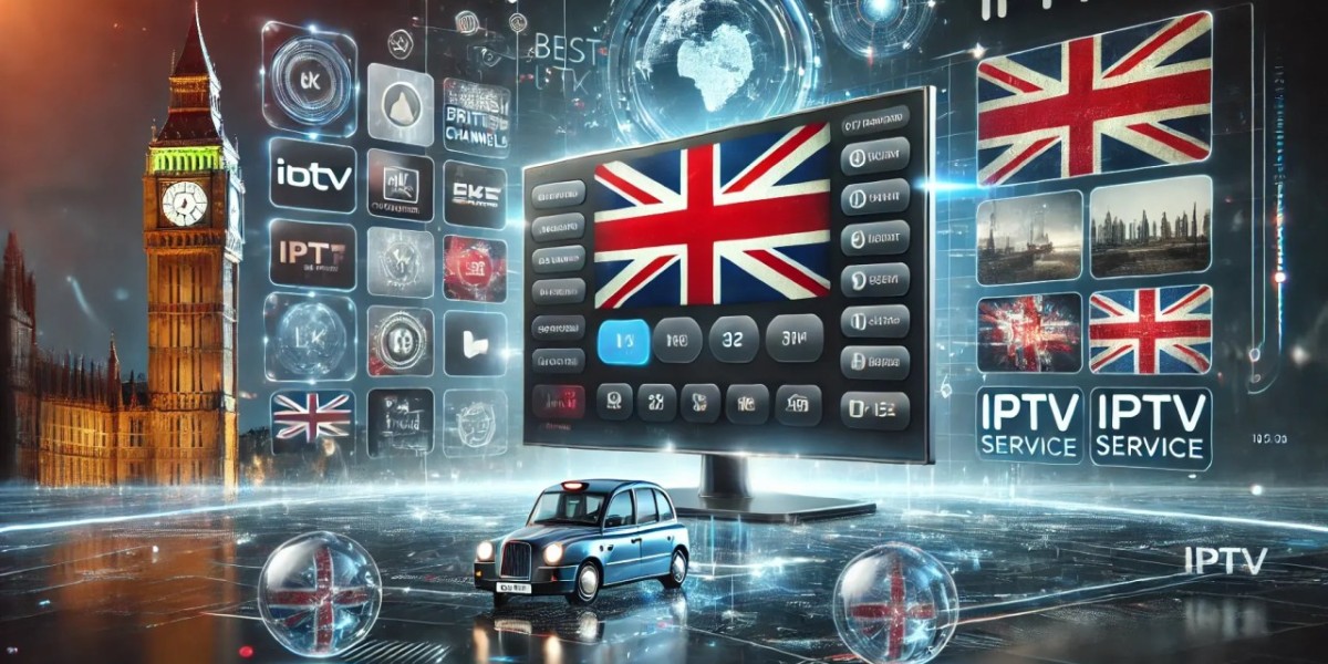 Best IPTV UK Your Complete Guide to Top IPTV Services for British Viewers